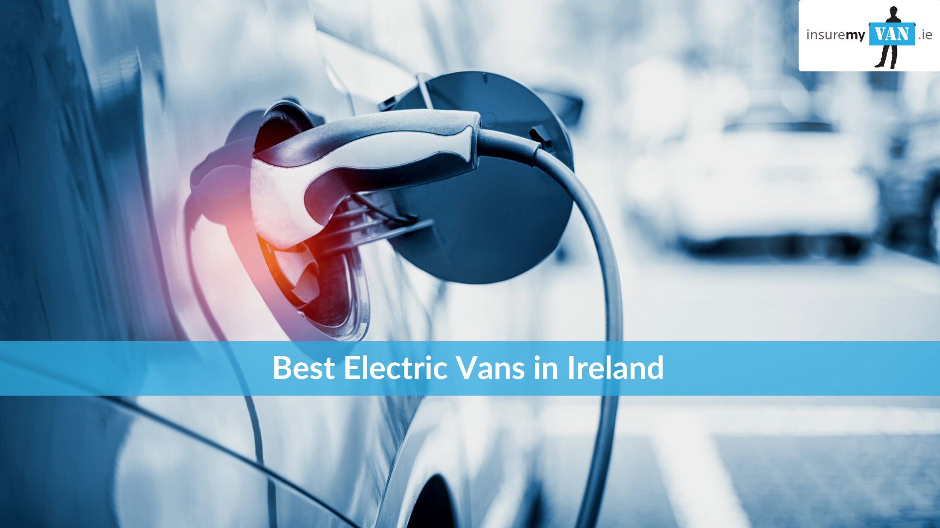 Best Electric Vans in Ireland 2023 